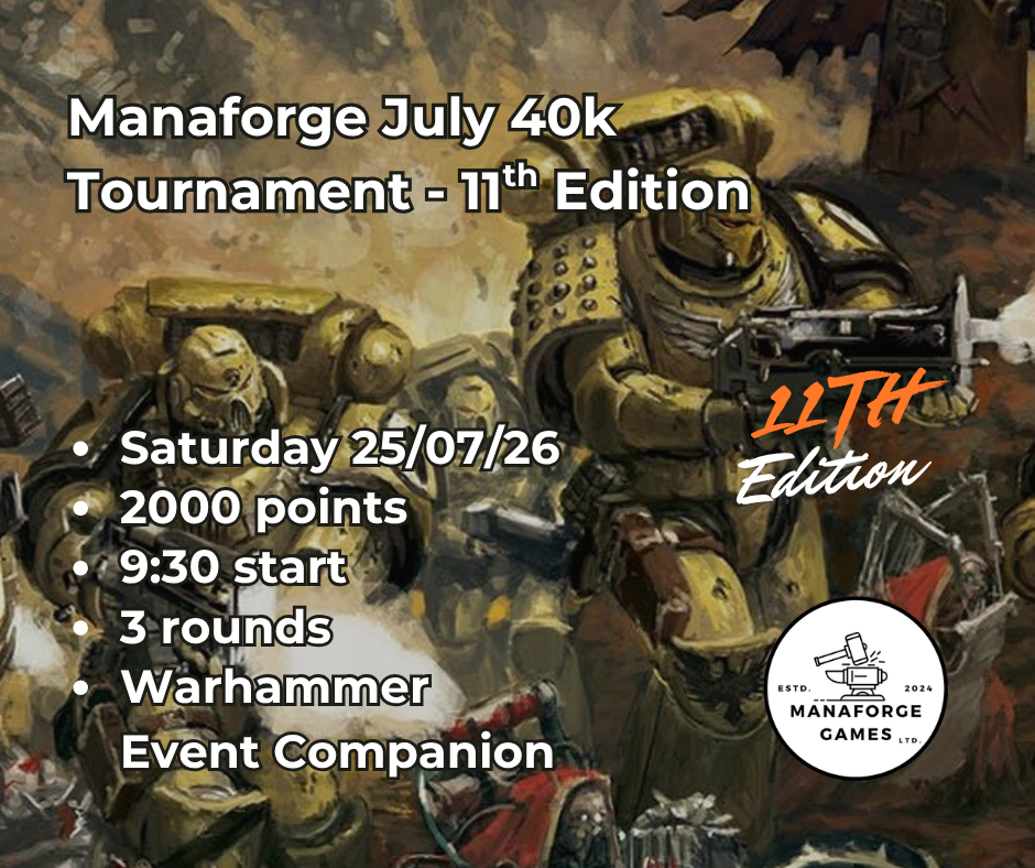 Manaforge 40k 2k 11th Edition Tournament - 25/07/2026