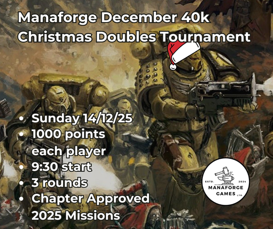Manaforge December 40k Doubles Tournament - Sunday 14/12/2025