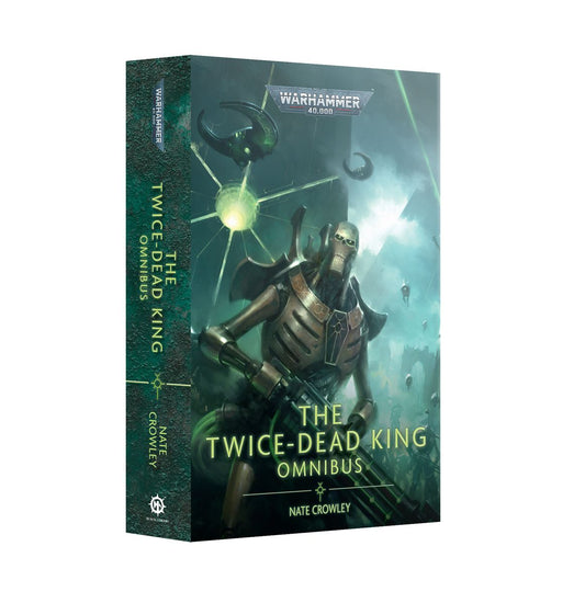 Games Workshop Black Library: The Twice-Dead King: Omnibus (Paperback)