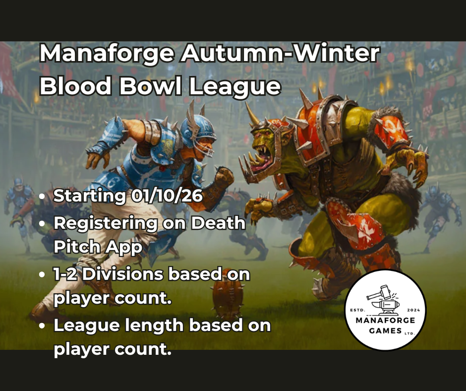 Manaforge Autumn-Winter Blood Bowl League Sign-Up - Starting 01/10/26